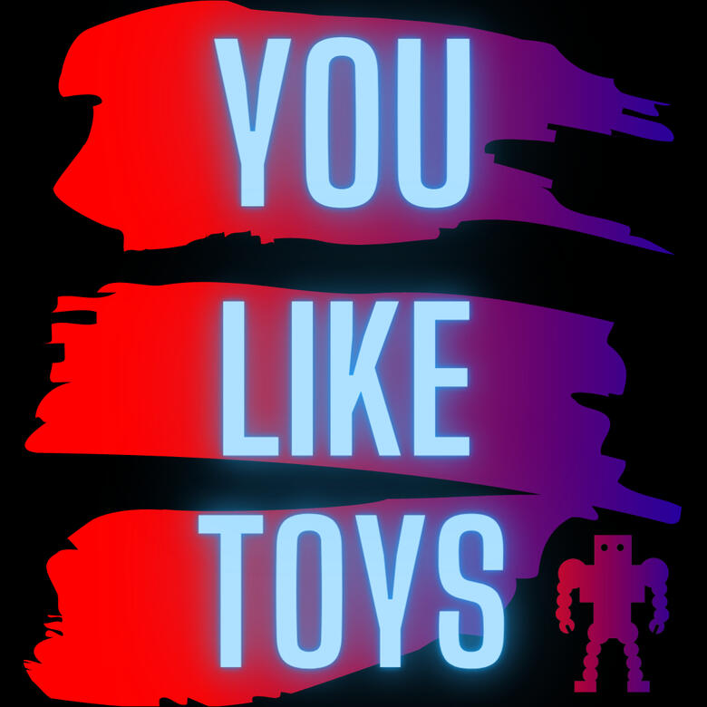 You Like Toys